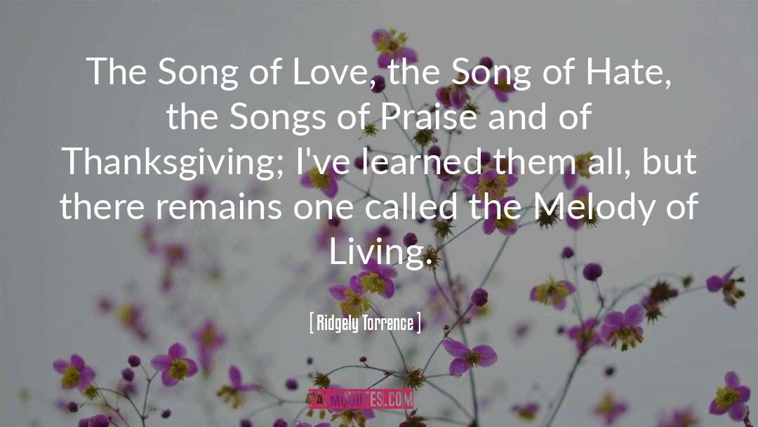 Ridgely Torrence Quotes: The Song of Love, the