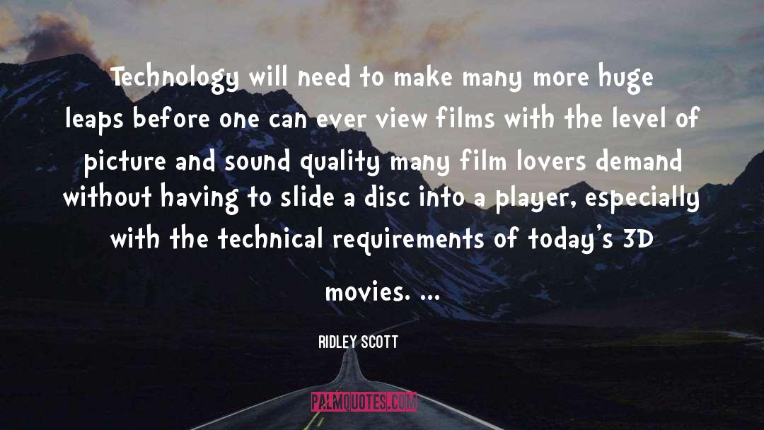 Ridley Scott Quotes: Technology will need to make