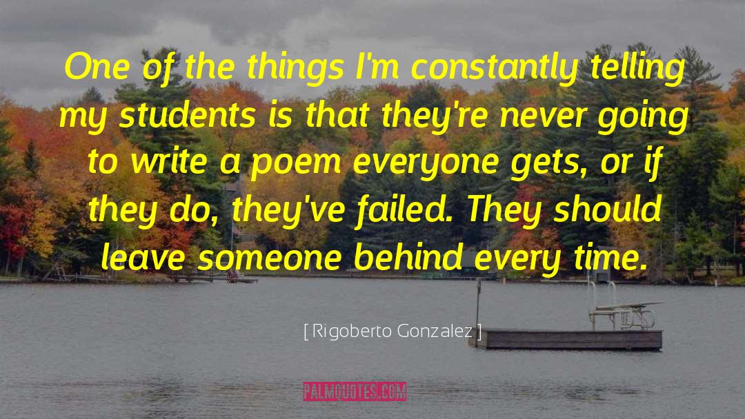 Rigoberto Gonzalez Quotes: One of the things I'm