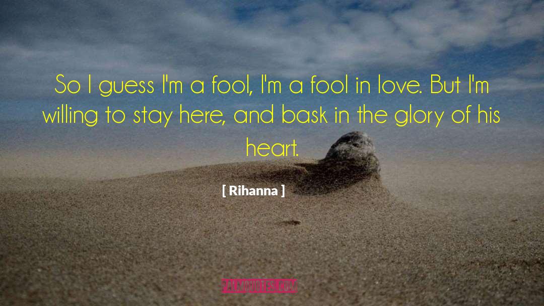 Rihanna Quotes: So I guess I'm a