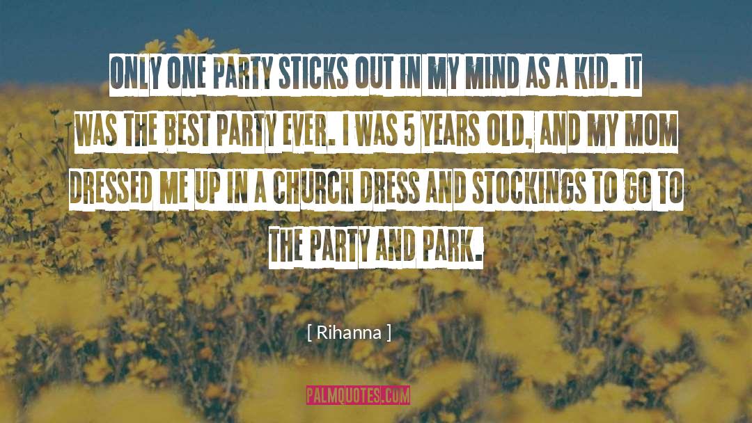 Rihanna Quotes: Only one party sticks out