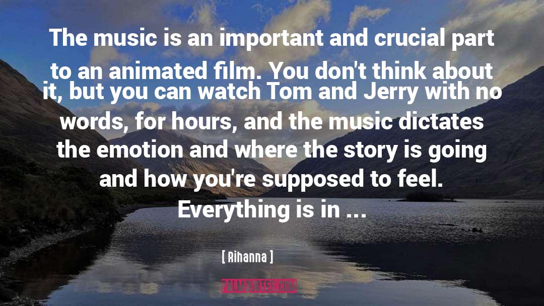 Rihanna Quotes: The music is an important