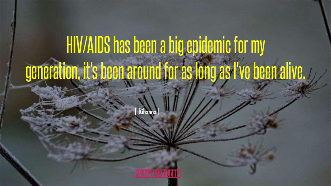 Rihanna Quotes: HIV/AIDS has been a big