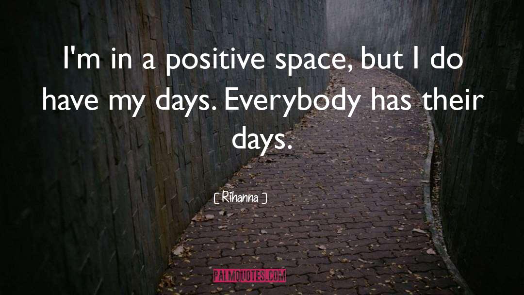 Rihanna Quotes: I'm in a positive space,