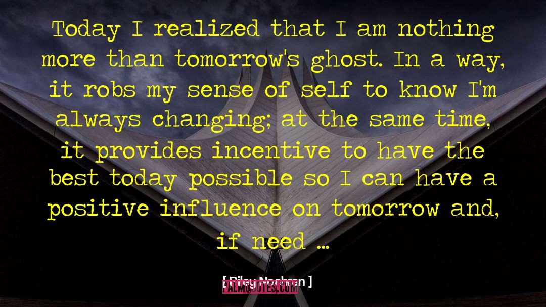 Riley Noehren Quotes: Today I realized that I