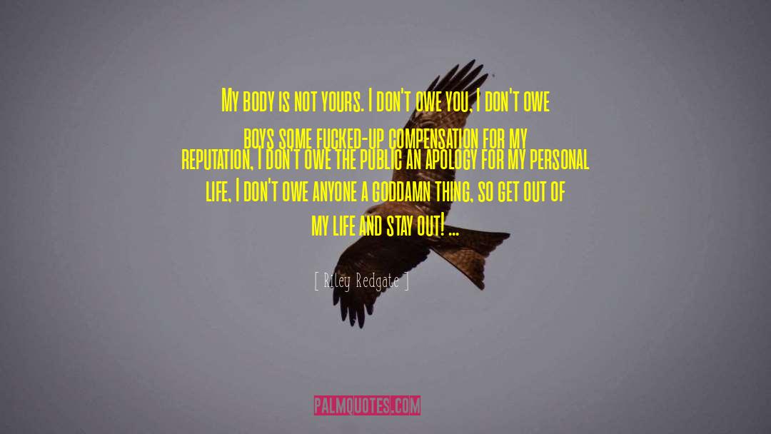 Riley Redgate Quotes: My body is not yours.