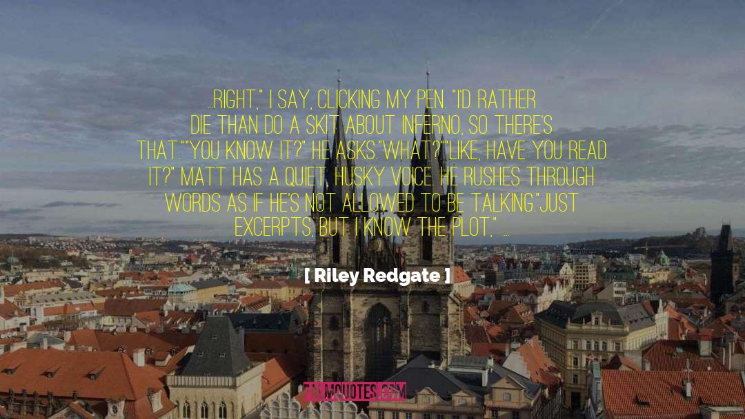 Riley Redgate Quotes: ...right,