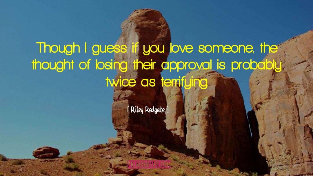 Riley Redgate Quotes: Though I guess if you