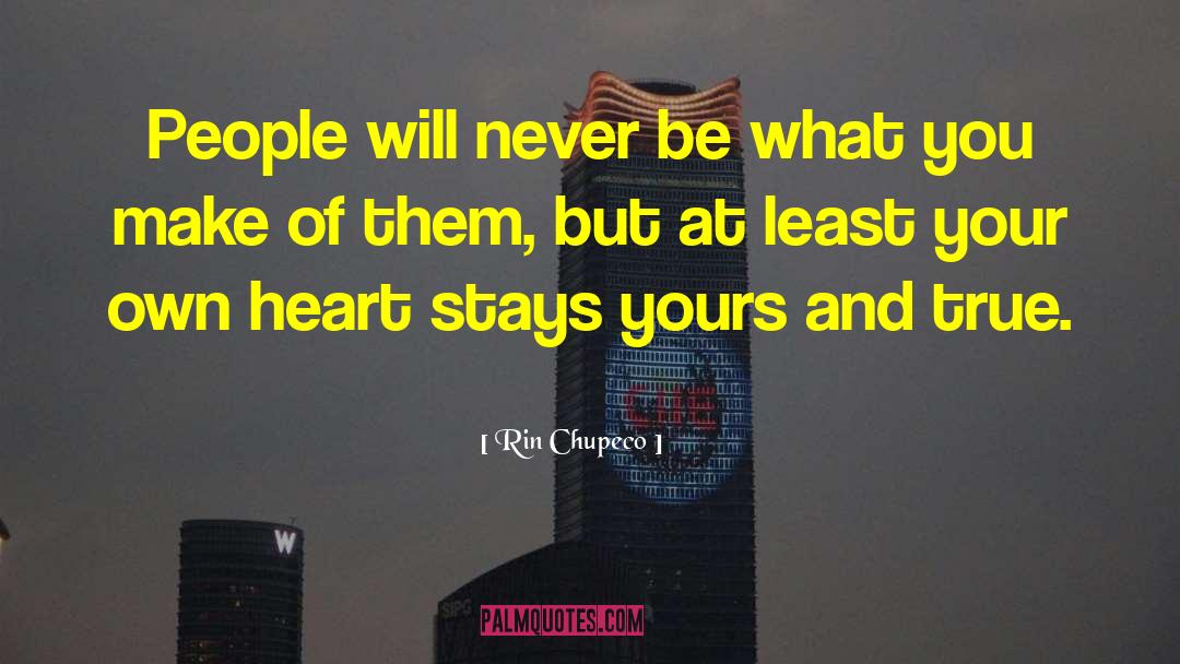 Rin Chupeco Quotes: People will never be what