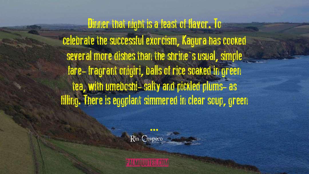 Rin Chupeco Quotes: Dinner that night is a