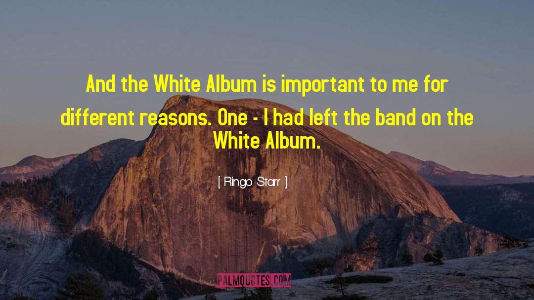 Ringo Starr Quotes: And the White Album is