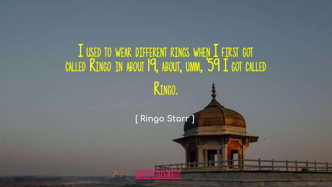 Ringo Starr Quotes: I used to wear different