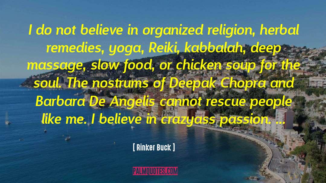 Rinker Buck Quotes: I do not believe in