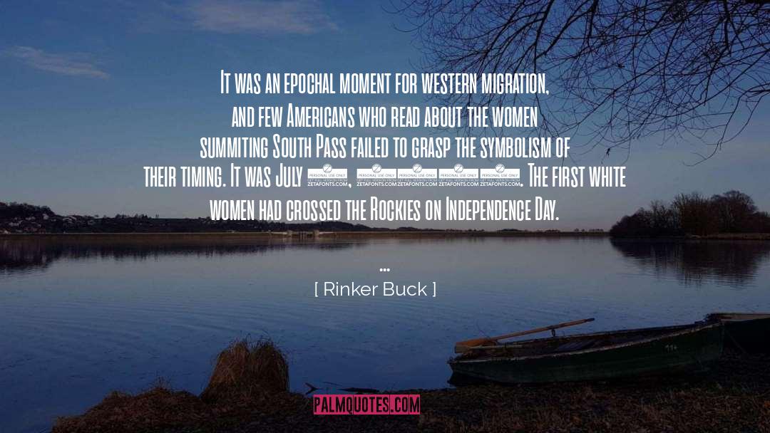 Rinker Buck Quotes: It was an epochal moment