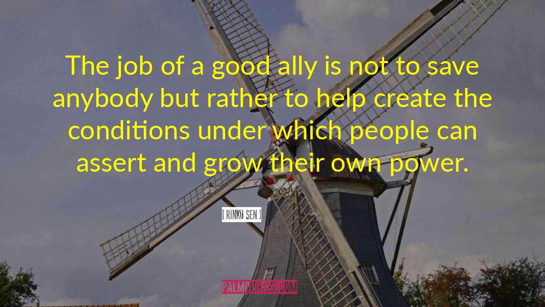 Rinku Sen Quotes: The job of a good