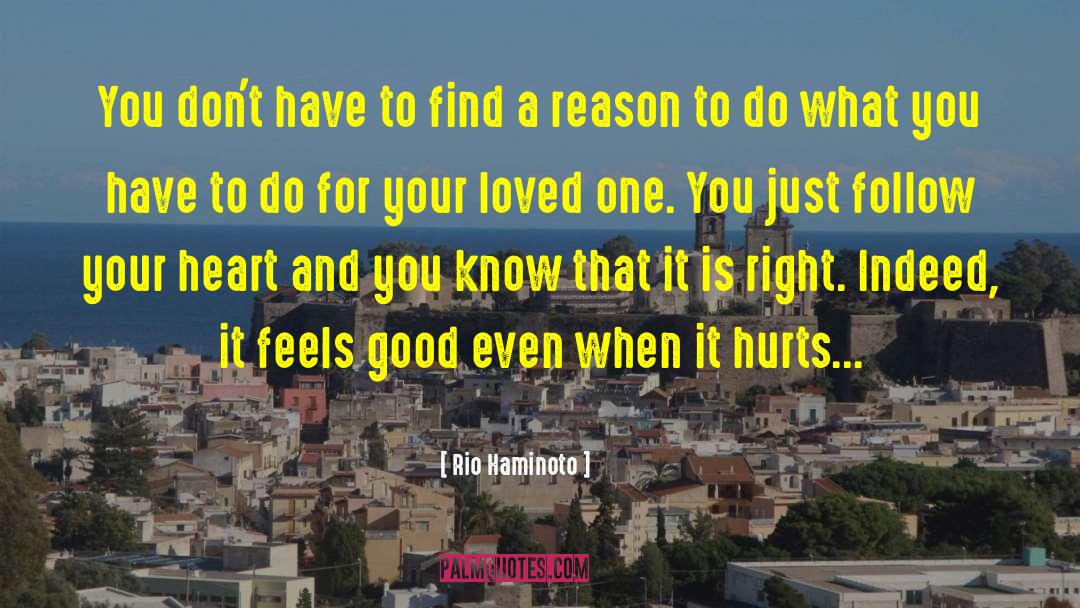 Rio Haminoto Quotes: You don't have to find