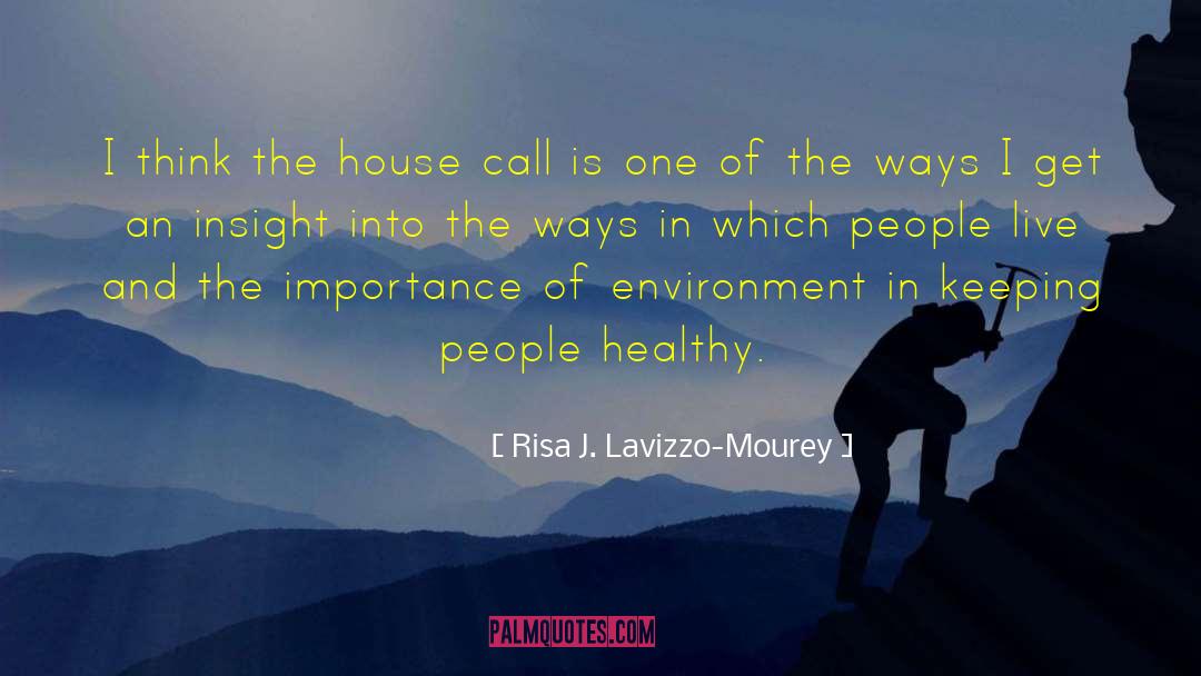 Risa J. Lavizzo-Mourey Quotes: I think the house call