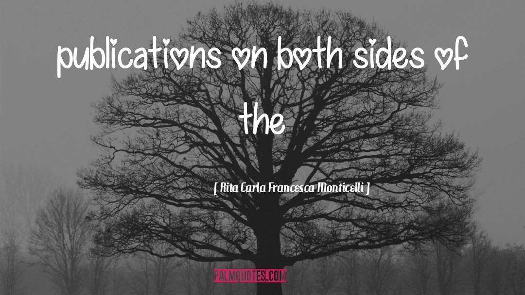 Rita Carla Francesca Monticelli Quotes: publications on both sides of