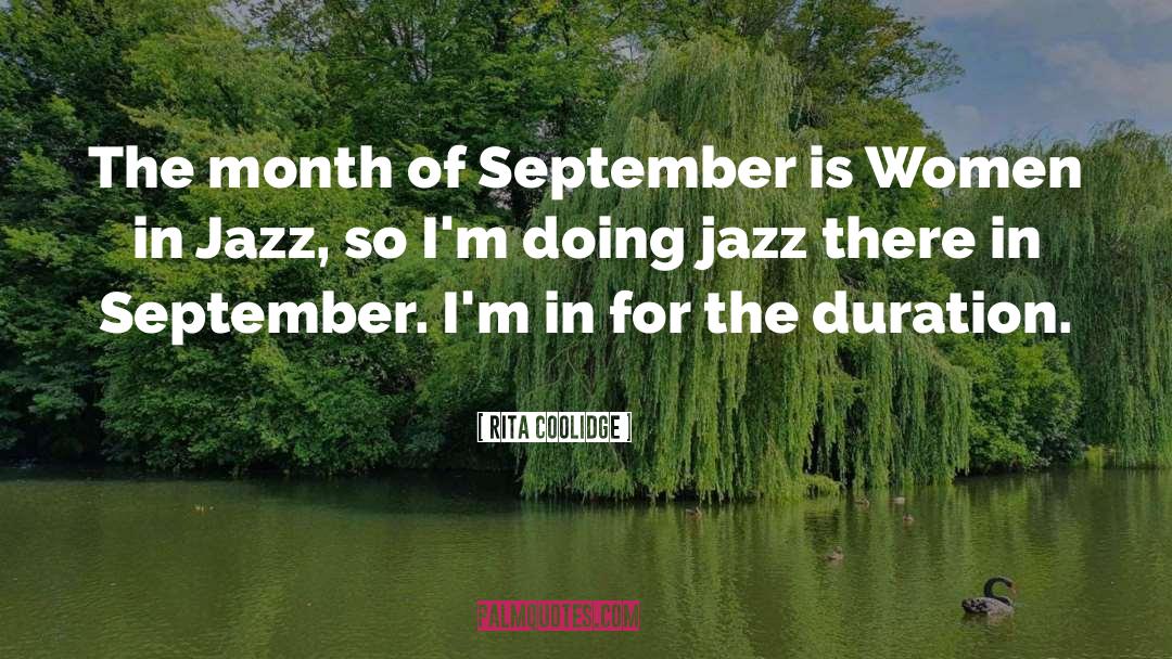 Rita Coolidge Quotes: The month of September is