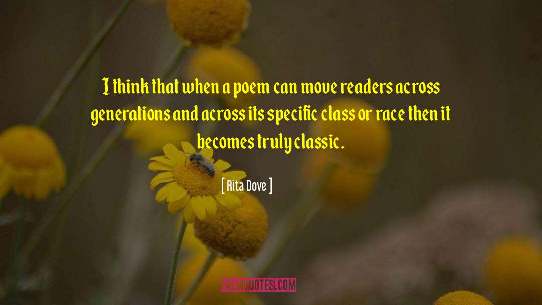 Rita Dove Quotes: I think that when a