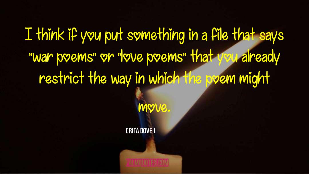 Rita Dove Quotes: I think if you put