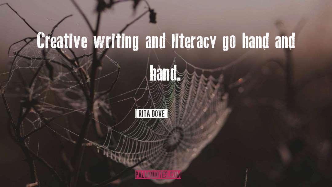 Rita Dove Quotes: Creative writing and literacy go