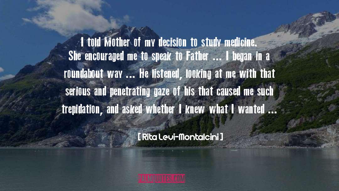 Rita Levi-Montalcini Quotes: I told Mother of my