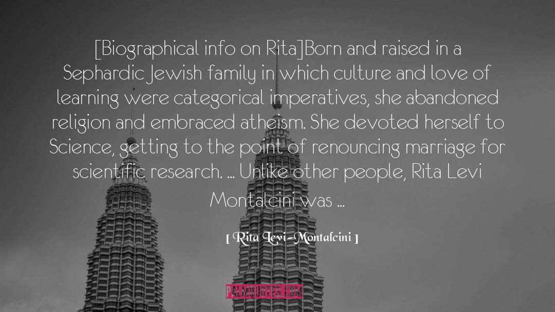 Rita Levi-Montalcini Quotes: [Biographical info on Rita]<br>Born and