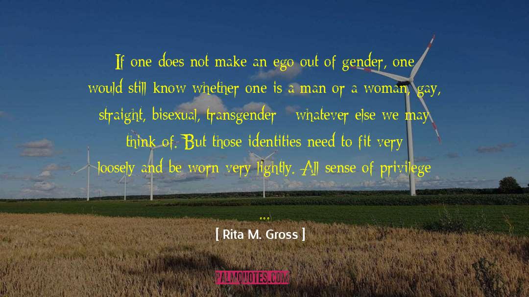 Rita M. Gross Quotes: If one does not make