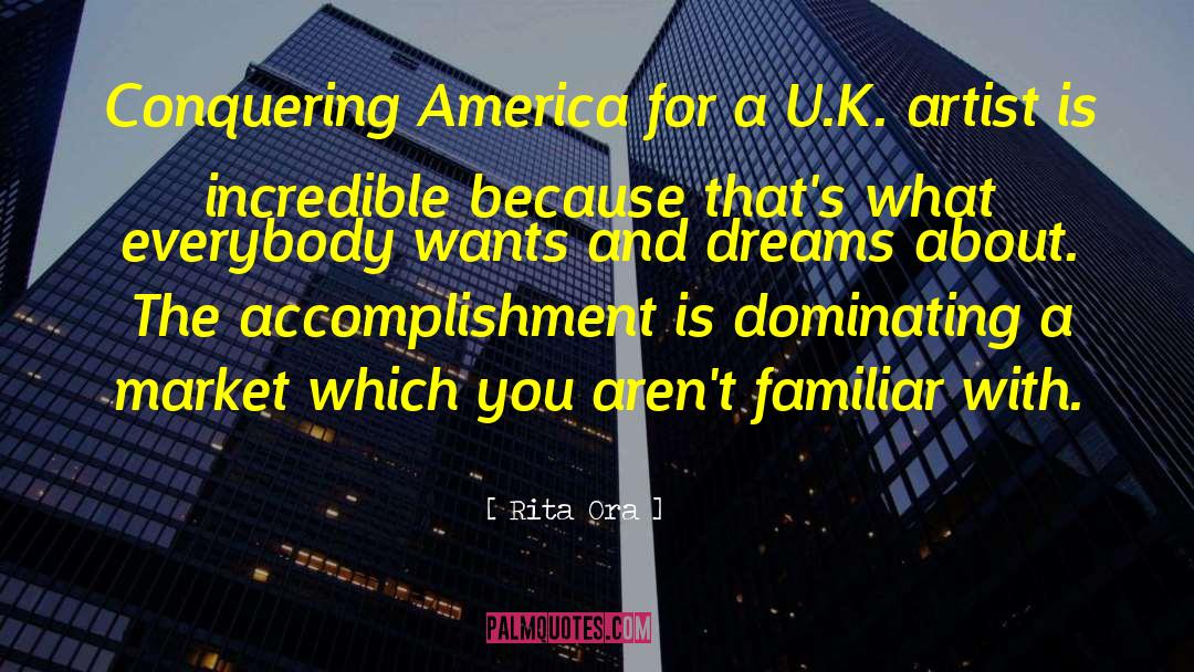 Rita Ora Quotes: Conquering America for a U.K.