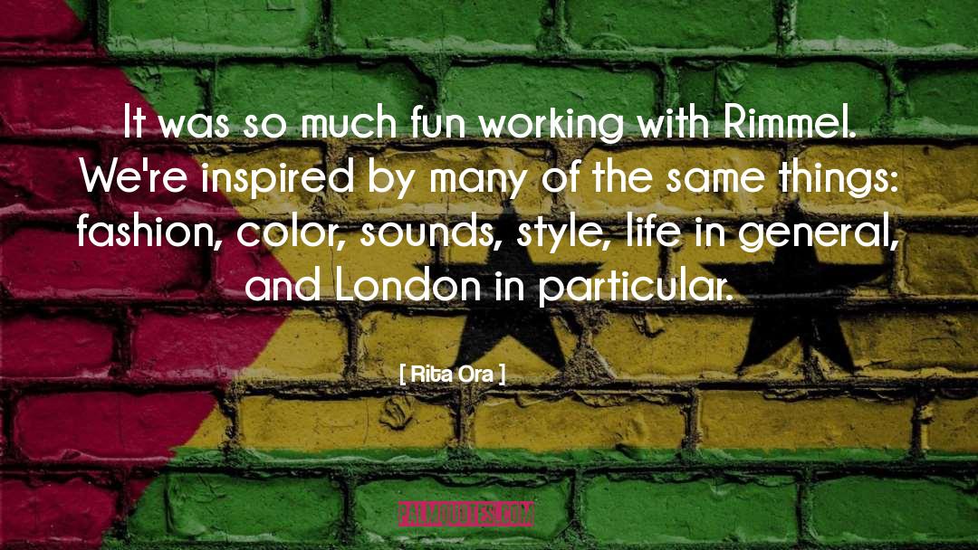 Rita Ora Quotes: It was so much fun