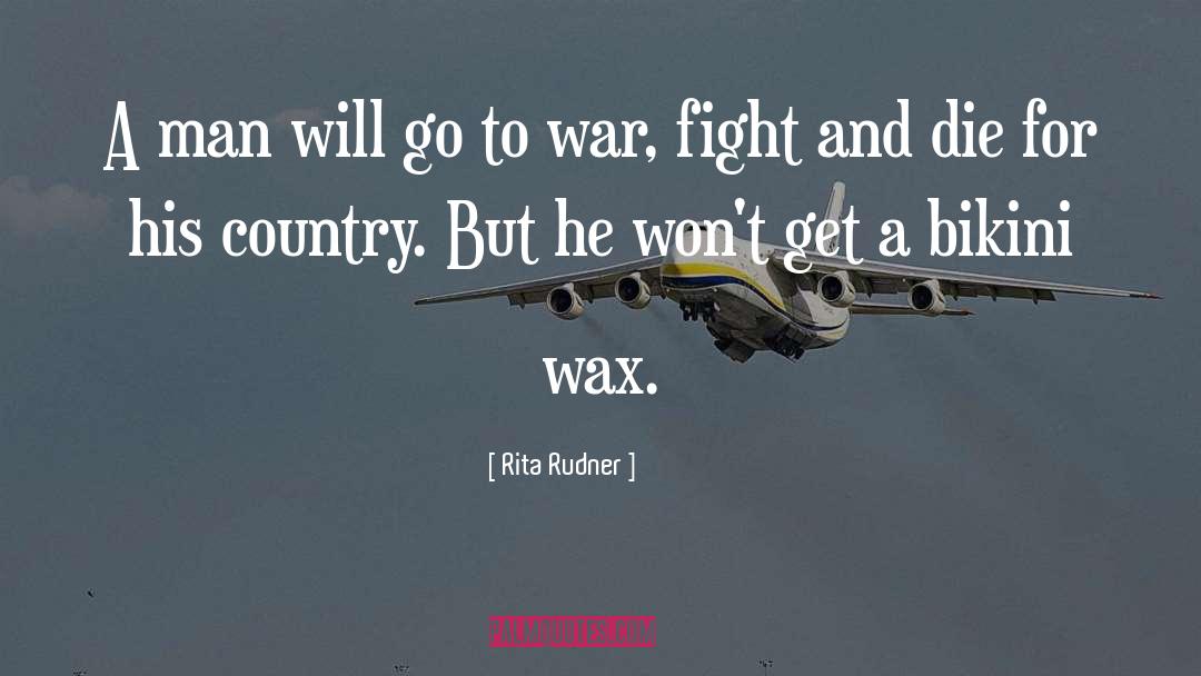 Rita Rudner Quotes: A man will go to