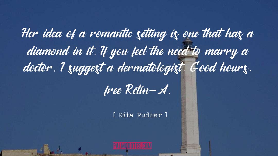 Rita Rudner Quotes: Her idea of a romantic