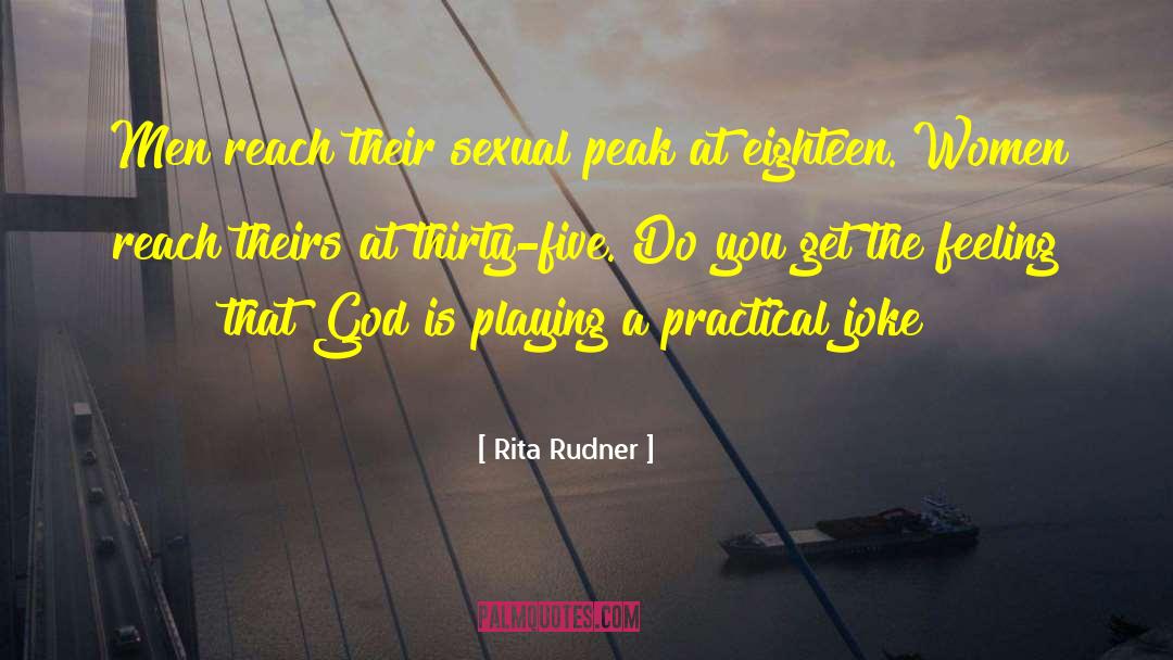 Rita Rudner Quotes: Men reach their sexual peak