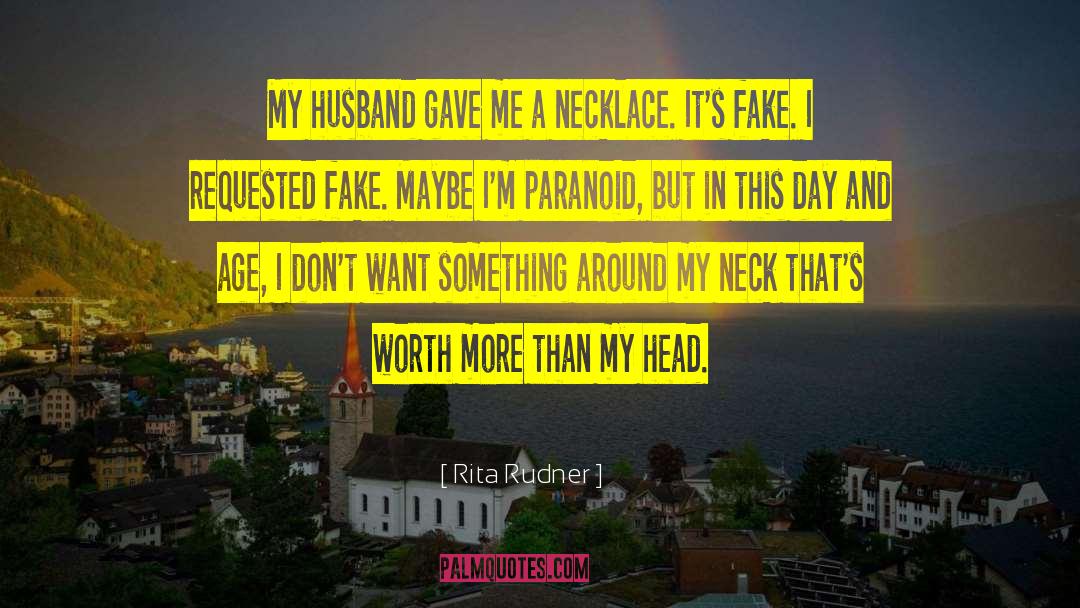 Rita Rudner Quotes: My husband gave me a