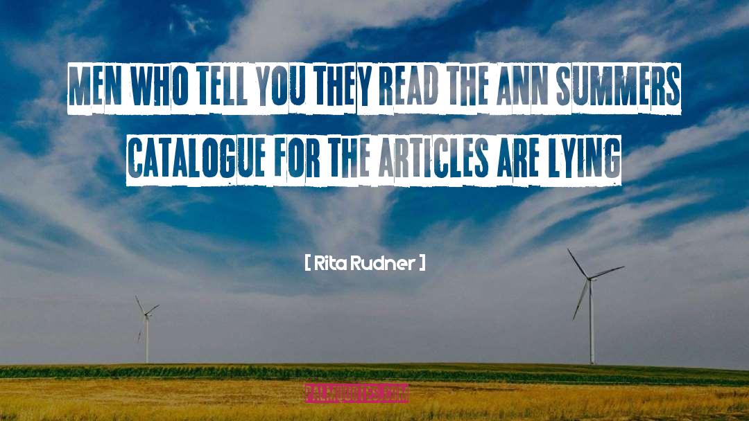 Rita Rudner Quotes: Men who tell you they