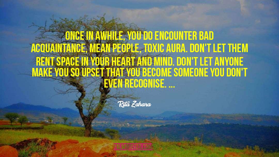 Rita Zahara Quotes: Once in awhile, you do