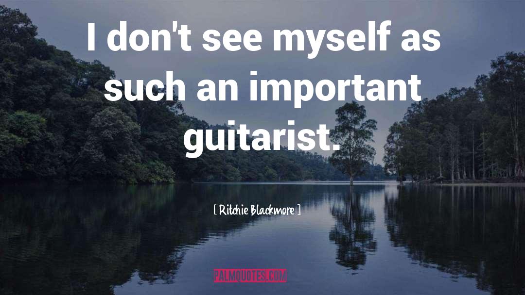 Ritchie Blackmore Quotes: I don't see myself as