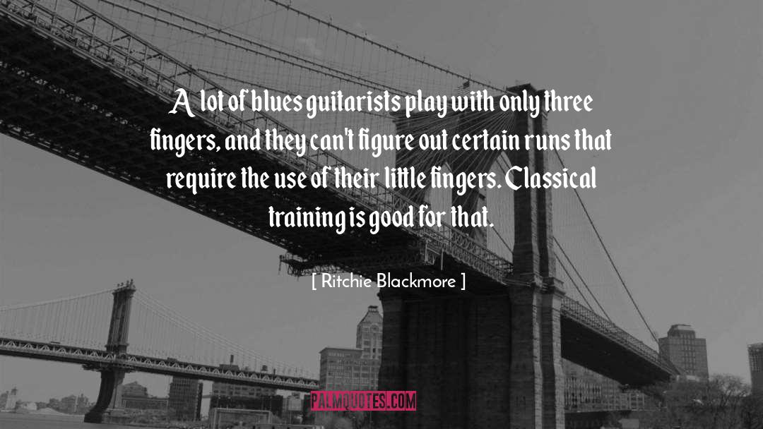 Ritchie Blackmore Quotes: A lot of blues guitarists