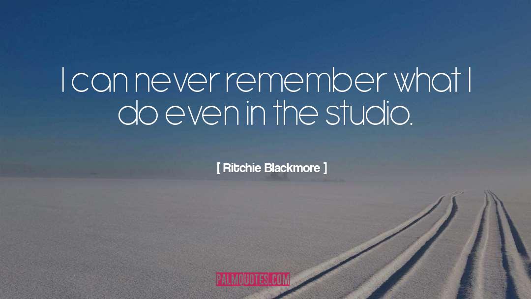 Ritchie Blackmore Quotes: I can never remember what