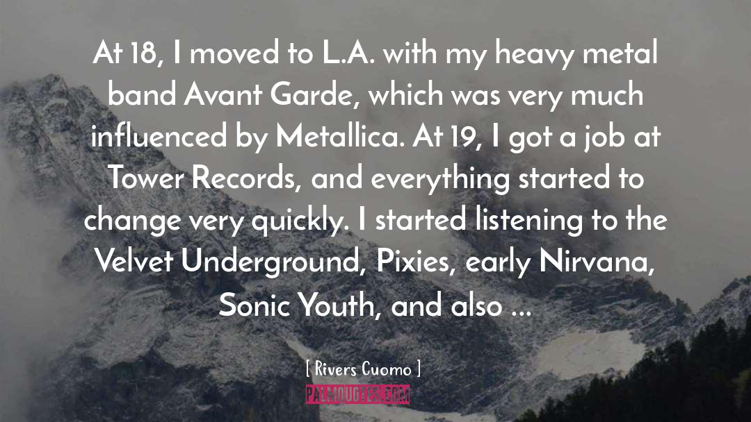 Rivers Cuomo Quotes: At 18, I moved to
