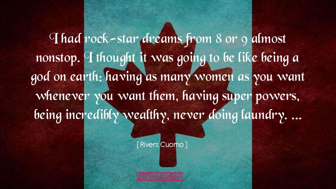 Rivers Cuomo Quotes: I had rock-star dreams from