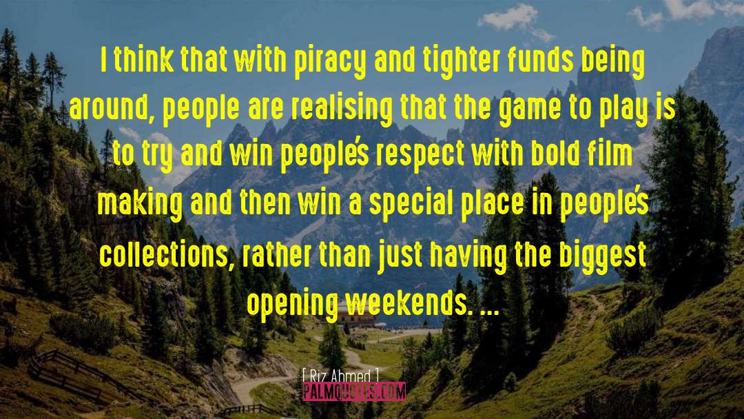 Riz Ahmed Quotes: I think that with piracy