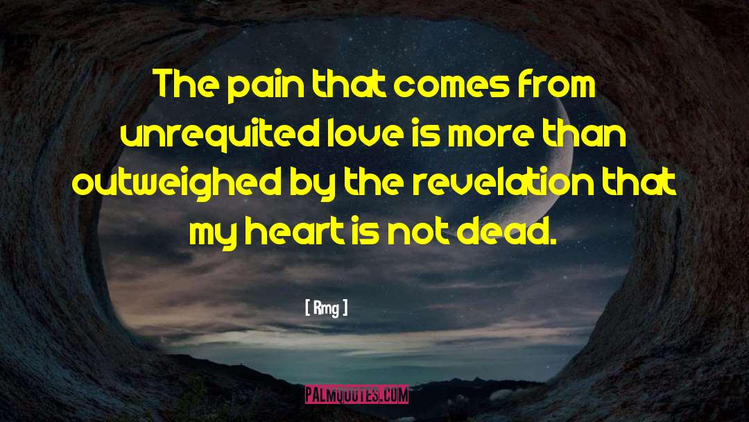 Rmg Quotes: The pain that comes from