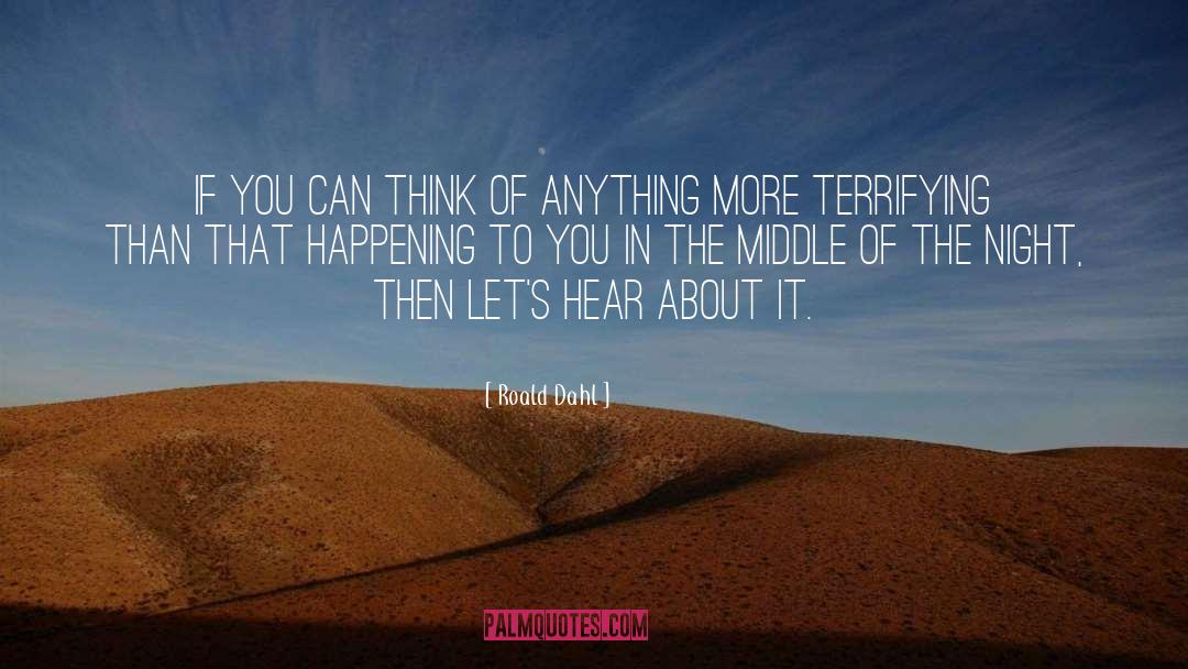 Roald Dahl Quotes: If you can think of