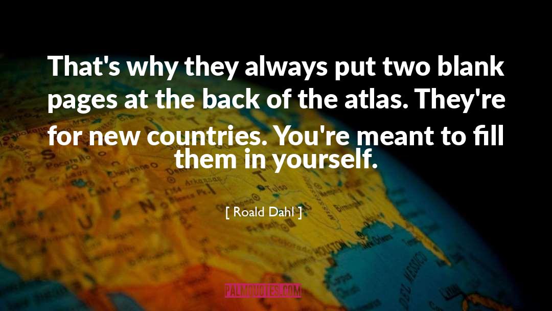 Roald Dahl Quotes: That's why they always put