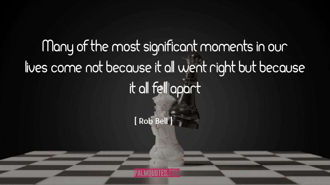 Rob Bell Quotes: Many of the most significant