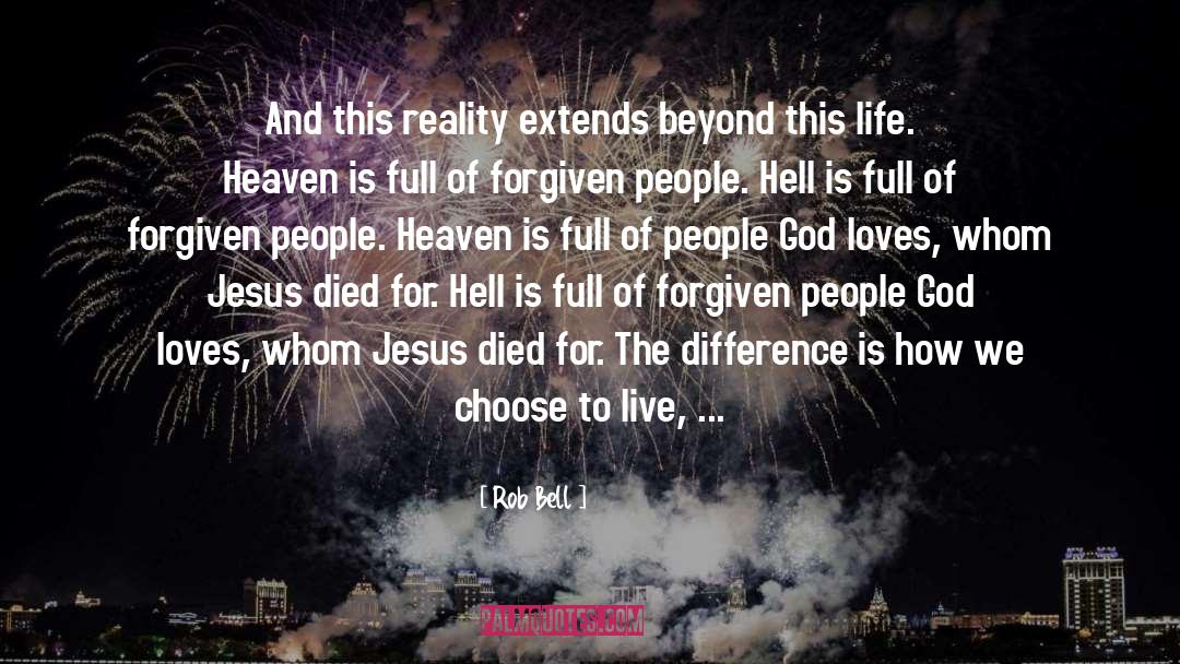 Rob Bell Quotes: And this reality extends beyond