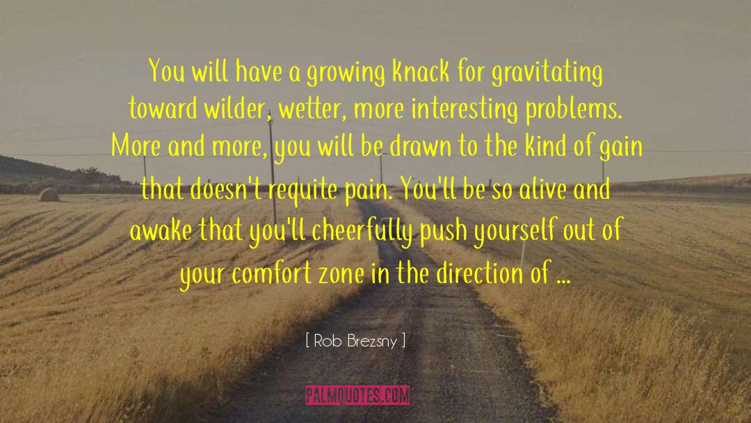 Rob Brezsny Quotes: You will have a growing