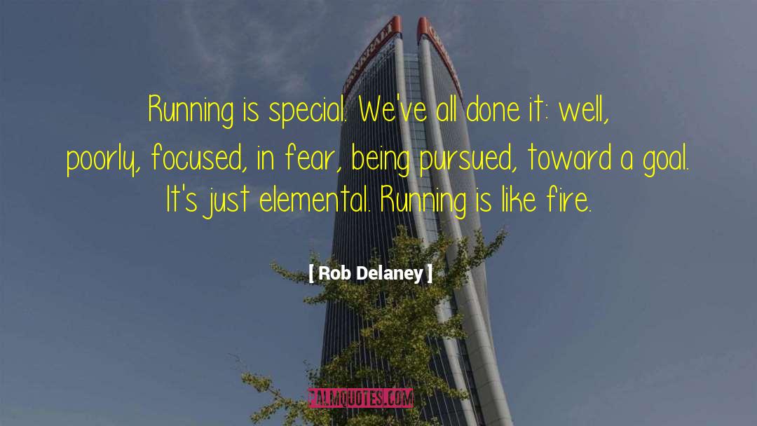 Rob Delaney Quotes: Running is special. We've all